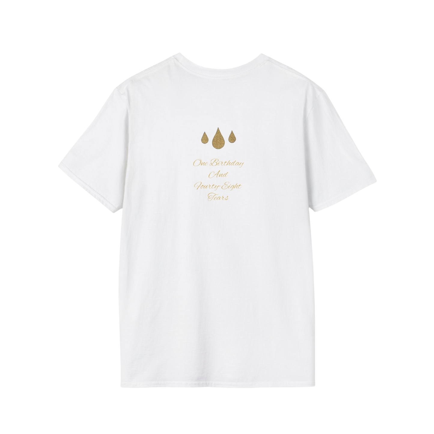One Birthday And Forty- Eight Tears T-Shirt